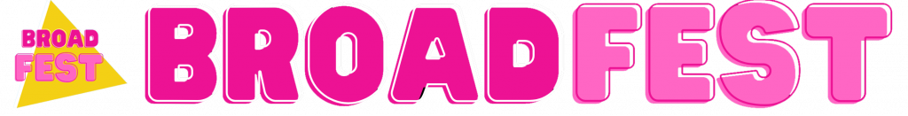 Broadfest